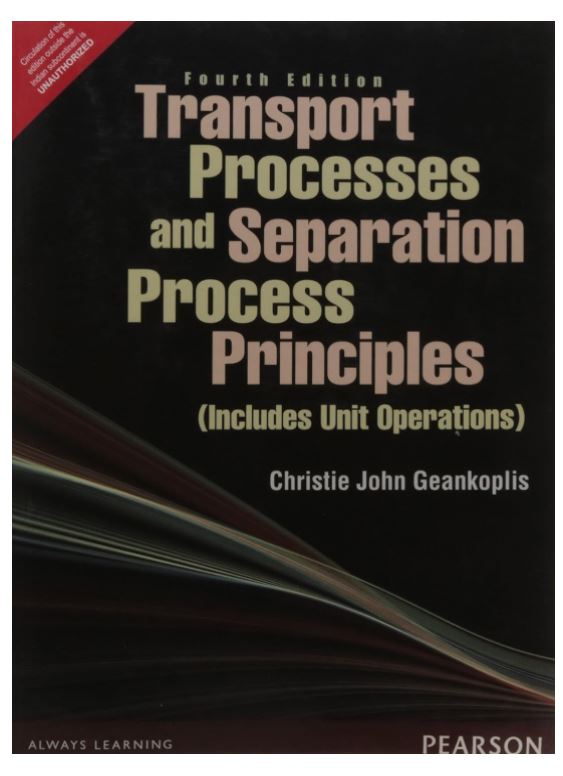 Transport Processes and Separation Process Principles (Includes Unit Operations) 4e